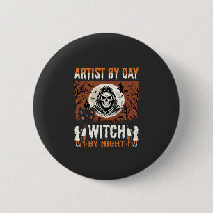 Halloween Artist by Day Witch by Night Design 6 Cm Round Badge