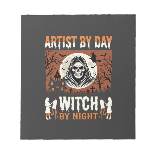 Halloween Artist by Day Witch by Night Design Notepad (Front)