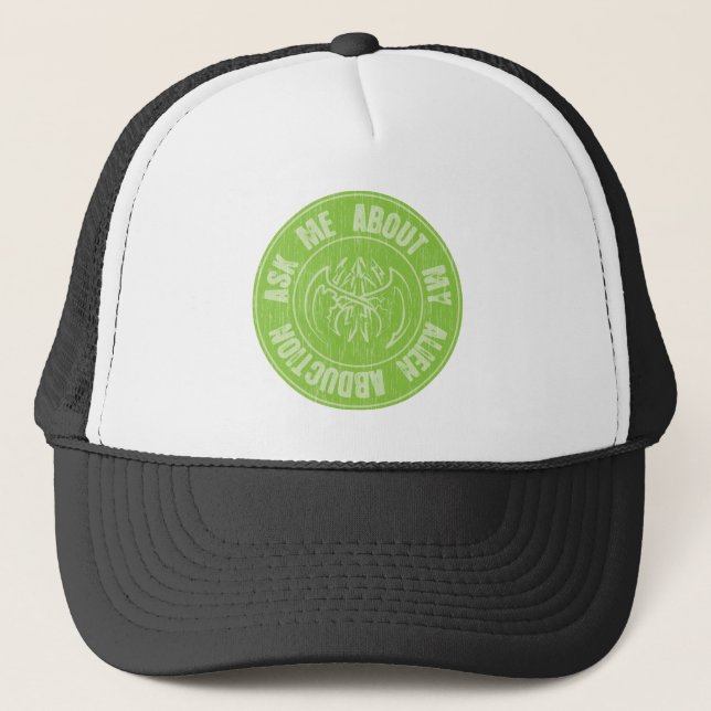 Halloween Ask me About my Alien Abduction Trucker Hat (Front)