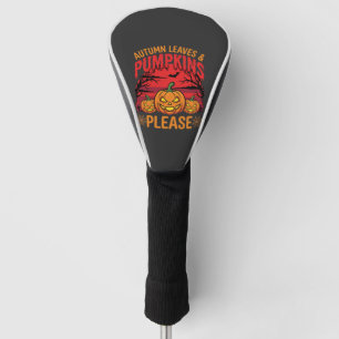 Halloween Autumn Leaves and Pumpkins Please Design Golf Head Cover