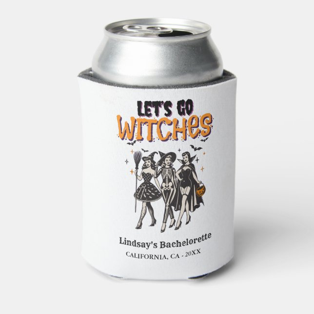 Halloween Bachelorette let's go Witches Can Cooler (Can Back)