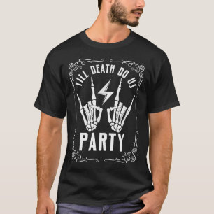 Halloween Bachelorette Till Death Do Us Party Skel T-Shirt