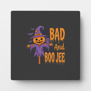 Halloween Bad And Boo Jee Scarecrow Graphic Plaque