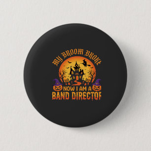 Halloween Band Director Witch Broom Haunted House  6 Cm Round Badge