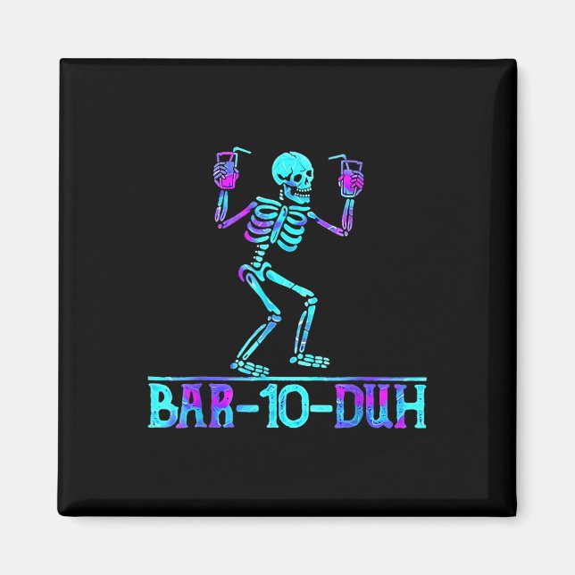 Halloween Bar 10 Duh Skeleton Drinking Costume  Magnet (Front)
