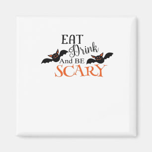 Halloween Bats Be Scary Funny Meme Magnet