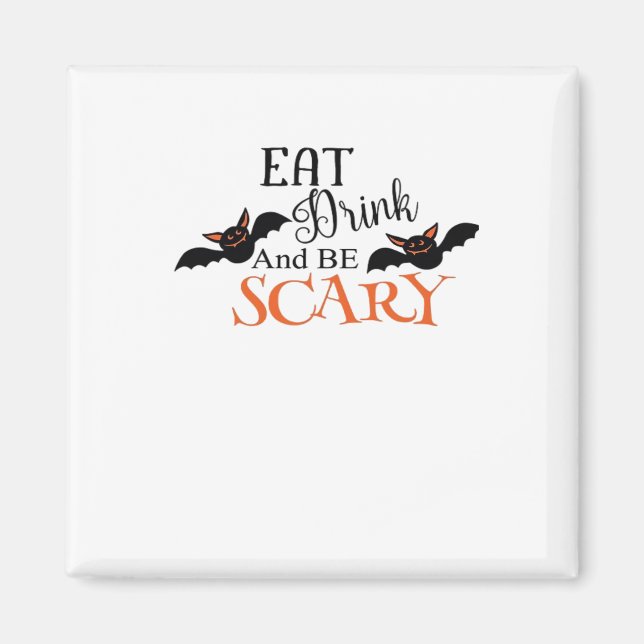 Halloween Bats Be Scary Funny Meme Magnet (Front)