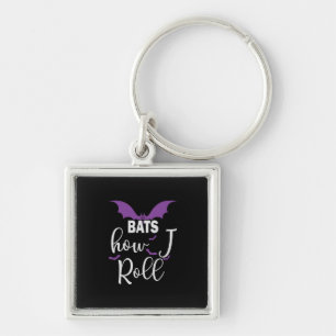 Halloween Bats How I Roll Birthday Key Ring
