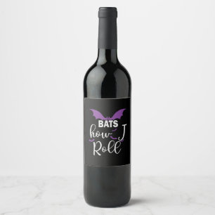 Halloween Bats How I Roll Birthday Wine Label