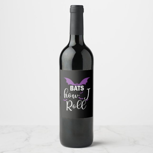 Halloween Bats How I Roll Birthday Wine Label (Front)