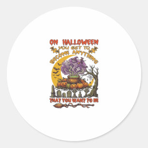 Halloween Become Anything Cauldron Cat Ghost Pumpk Classic Round Sticker