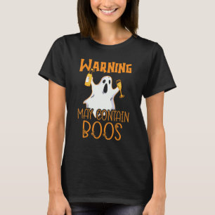 Halloween Beer Booze Ghost Warning May Contain B T-Shirt