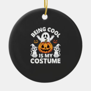 Halloween Being Cool Is My Costume Ghost Design Ceramic Tree Decoration