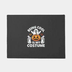 Halloween Being Cool Is My Costume Ghost Design Doormat