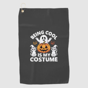 Halloween Being Cool Is My Costume Ghost Design Golf Towel