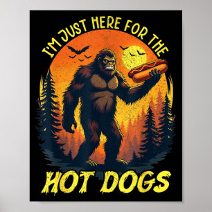 Halloween Bigfoot Sasquatch Here for the Hot Dogs Poster