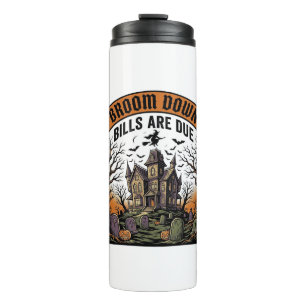 Halloween Bill Collector Witch Broom Broke Design_ Thermal Tumbler