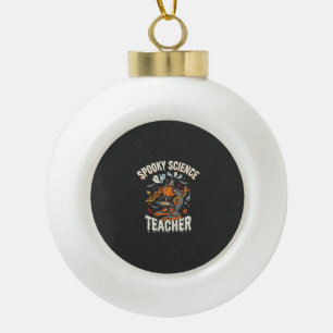 Halloween Biology Teacher Spooky Science Ceramic Ball Christmas Ornament