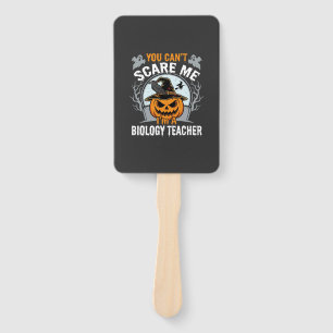 Halloween Biology Teacher You Can't Scare Me Desig Hand Fan