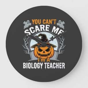 Halloween Biology Teacher You Can't Scare Me Desig Large Clock