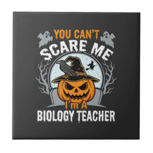Halloween Biology Teacher You Can't Scare Me Desig Tile