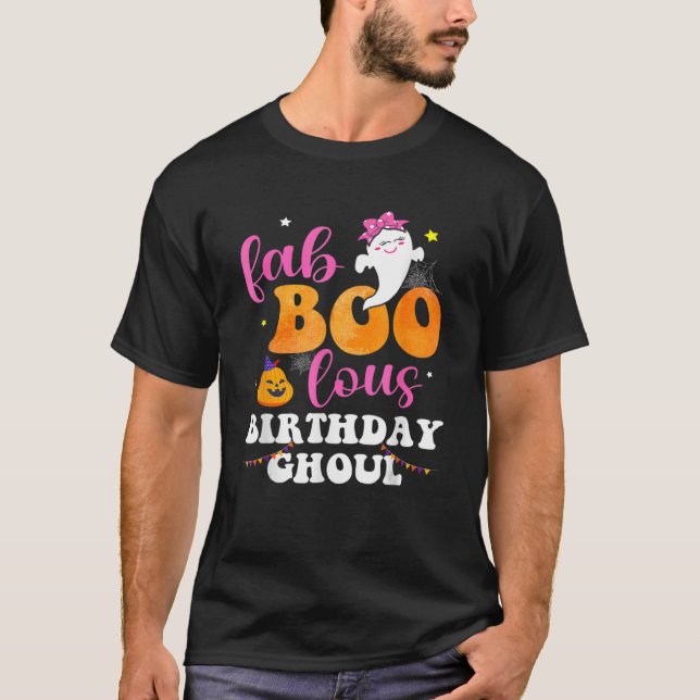 Halloween Birthday Fabulous Ghoul Fab BOO Lous Gir T-Shirt (Front)