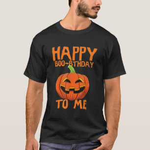 Halloween Birthday Happy Boorthday To me Pumpkin T-Shirt