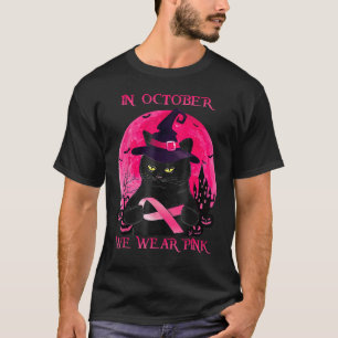 Halloween Black Cat Witch In October We Wear Pink T-Shirt
