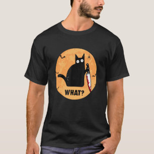 Halloween Black Cat With Bloody Knife Cat What T-Shirt