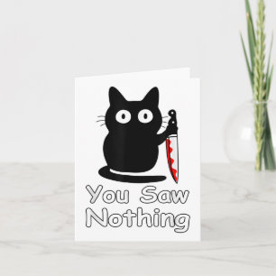 Halloween Black Cat You Saw Nothing Card