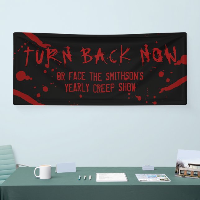 Halloween Blood Spatter Turn Back Now Personalised Banner (Tradeshow)