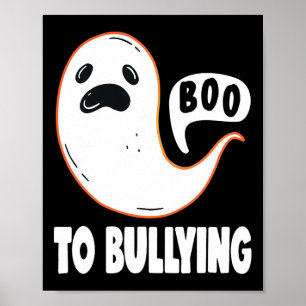 Halloween Boo To Bullying Stop Bullying Unity Day  Poster