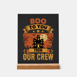 Halloween Boo To You Haunted House Crew Design Acrylic Sign
