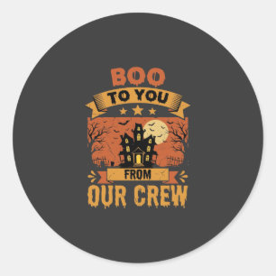 Halloween Boo To You Haunted House Crew Design Classic Round Sticker