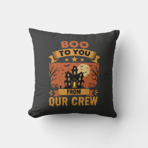 Halloween Boo To You Haunted House Crew Design Cushion