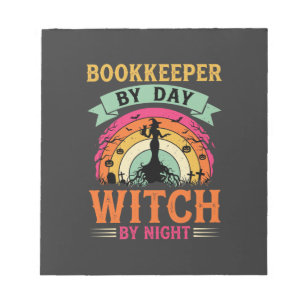 Halloween Bookkeeper by Day Witch by Night Design Notepad