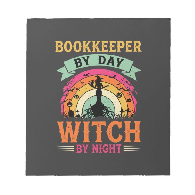 Halloween Bookkeeper by Day Witch by Night Design Notepad (Front)