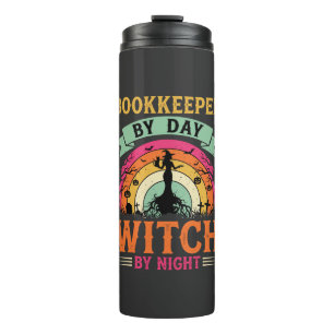 Halloween Bookkeeper by Day Witch by Night Design Thermal Tumbler