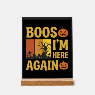 Halloween Boos Im Here Again Retro Graveyard Desig Acrylic Sign
