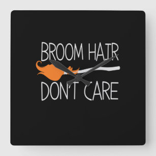 Halloween Broom Hair Do Not Care Birthday Square Wall Clock