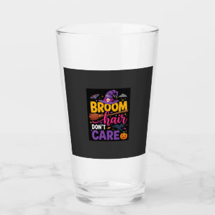 Halloween Broom Hair Don't Care Witch Quote Glass
