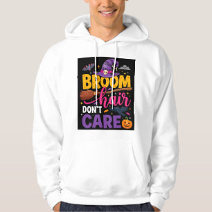 Halloween Broom Hair Don't Care Witch Quote Hoodie