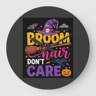 Halloween Broom Hair Don't Care Witch Quote Large Clock