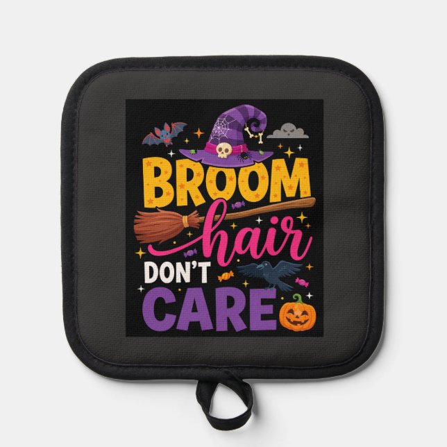 Halloween Broom Hair Don't Care Witch Quote Pot Holder (Front)