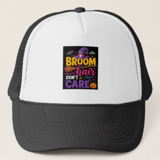 Halloween Broom Hair Don't Care Witch Quote Trucker Hat