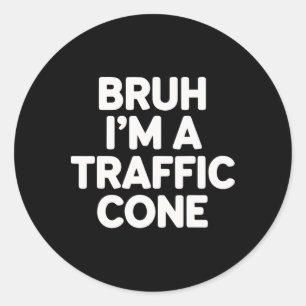 Halloween Bruh I'm A Traffic Cone Funny Adult Kids Classic Round Sticker