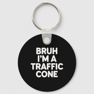 Halloween Bruh I'm A Traffic Cone Funny Adult Kids Key Ring