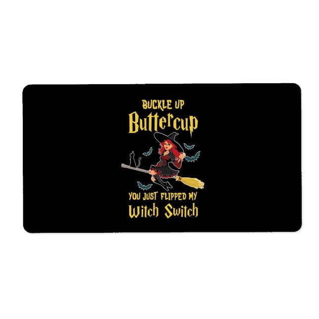 Halloween Buckle Up Buttercup Witch Switch (Front)