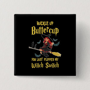 Halloween Buckle Up Buttercup Witch Switch 15 Cm Square Badge