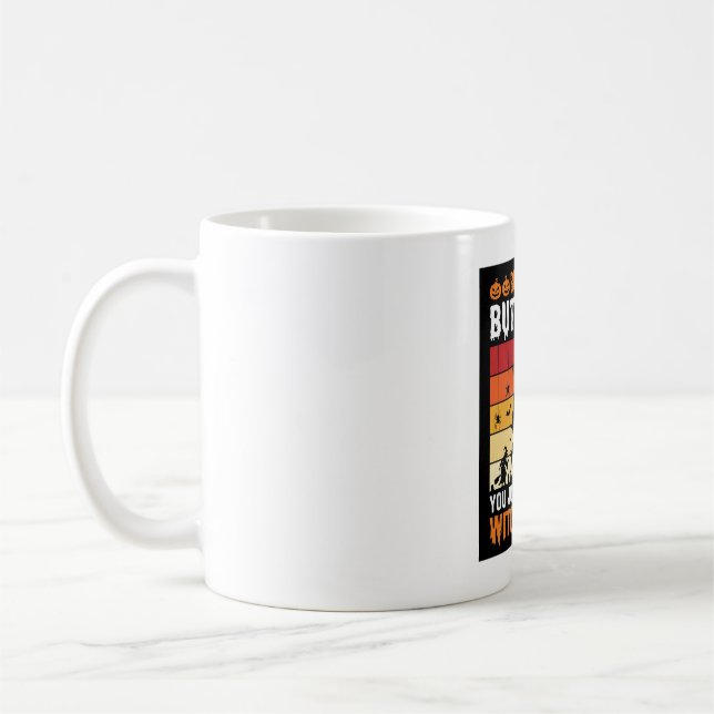 Halloween Buckle Up Buttercup Witch Switch Design Coffee Mug (Left)